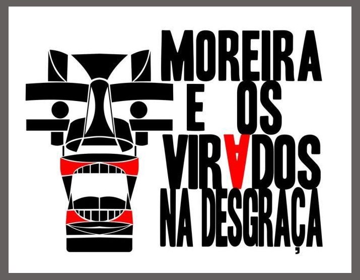 Moreira e Os Virados Na Desgraça photo 1