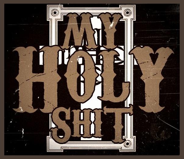 My Holy Shit photo 1