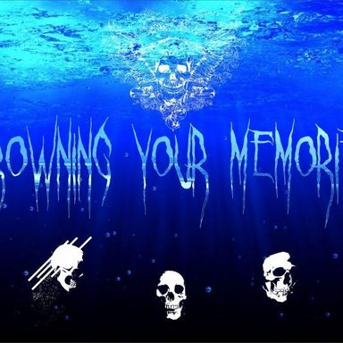 Drowning Your Memories