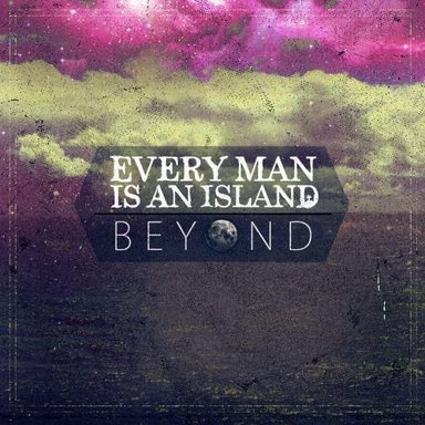 Every Man Is An Island