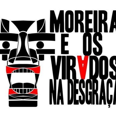 Moreira e Os Virados Na Desgraça